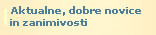 Klikni sliko za vstop na Aktualno, dobre novice in zanimivosti.